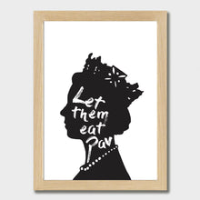 Load image into Gallery viewer, Black silhouette illustration of a Queen Elizabeth II in profile wearing a crown and pearl necklace. Inside the silhouette, white brushstroke text reads "Let them eat Pav." Laid out on white paper within a light wooden frame against a white wall.