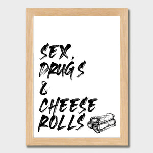 Sex, Drugs & Cheese Rolls Art Print Natural Classic Frame