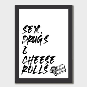 Sex, Drugs & Cheese Rolls Art Print Black Classic Frame
