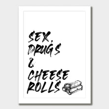 Load image into Gallery viewer, Sex, Drugs &amp; Cheese Rolls Art Print White Classic Frame
